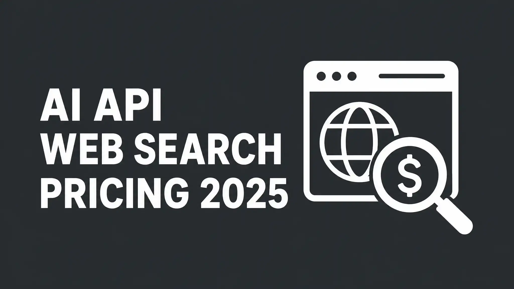 AI API Web Search Pricing 2025