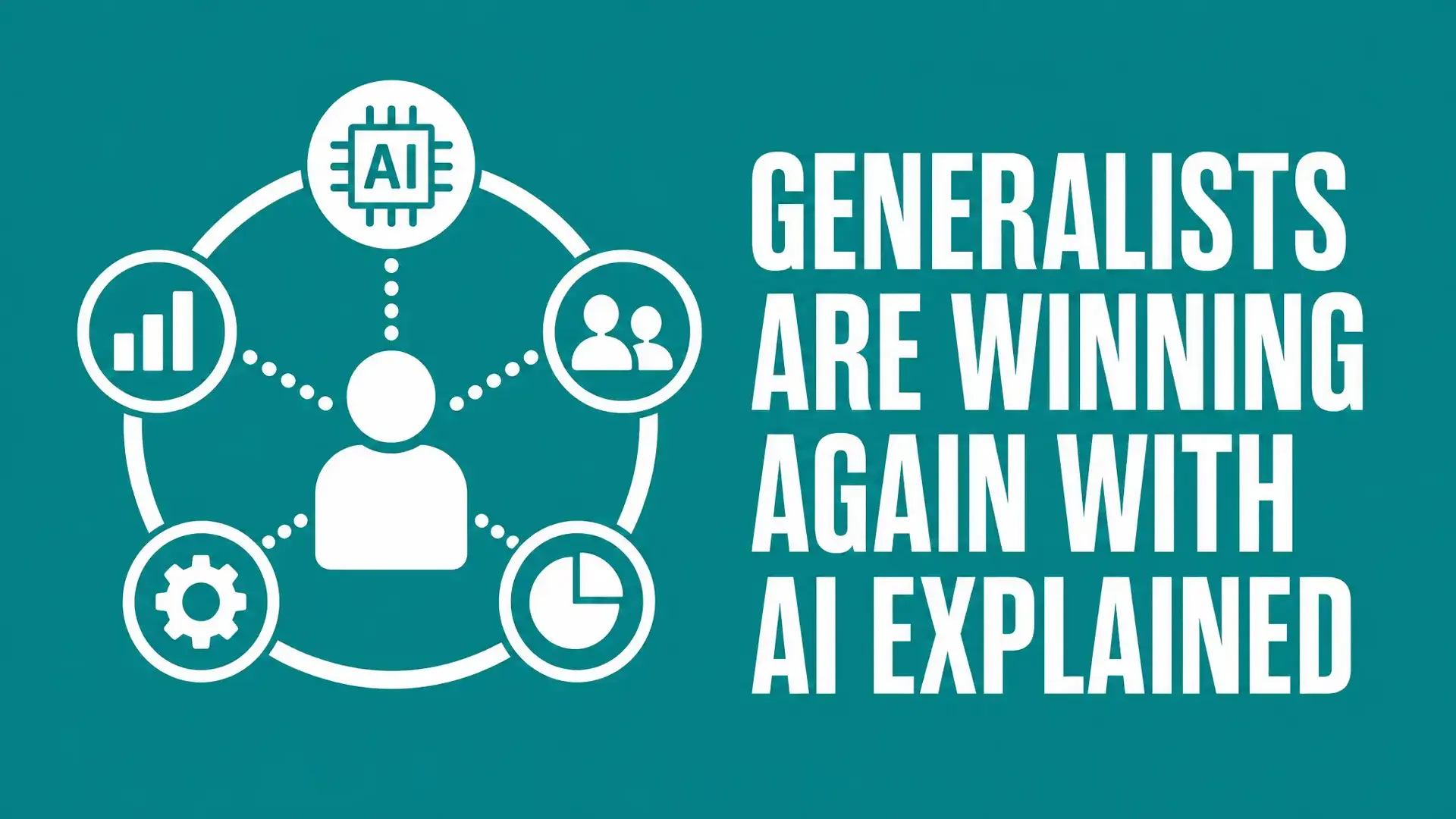 Generalists Are Winning Again, and AI Explains Why