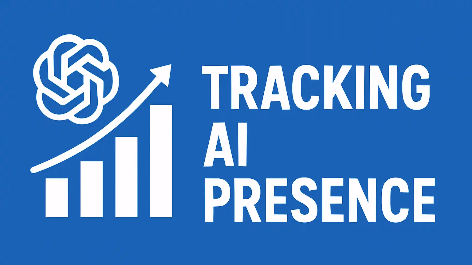 AI Presence Tracking: Monitoring Your Brand in the Age of AI Search
